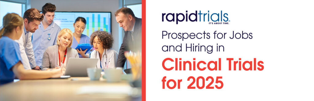 Jobs and Hiring in Clinical Trials for 2025